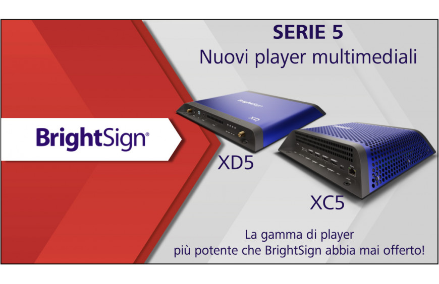 BrightSign: XD5e XC5